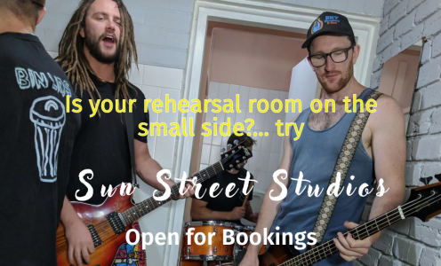 Is Your Rehearsal Room on the small side? Sun Street Studios open for Bookings.